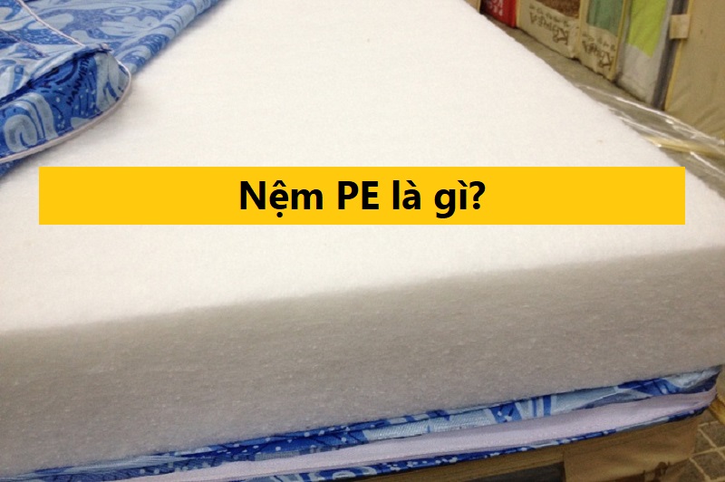 Đệm xốp PE là gì
